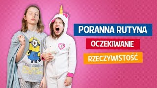 Poranna Rutyna Rzeczywistość kontra Oczekiwanie [upl. by Filippa]