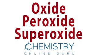 Oxide Peroxide and Superoxide [upl. by Enamart37]