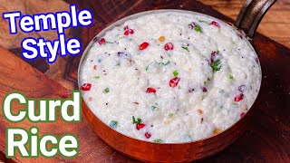 Curd Rice Recipe  Temple Style Tips amp Tricks for Creamy amp Rich Taste  Thayir Sadam  Yogurt Rice [upl. by Anid888]