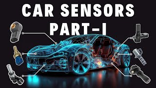 Car Sensors Part 1 Engine Management Sensors Explained [upl. by Frants889]