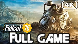 FALLOUT 76 Gameplay Walkthrough FULL GAME 4K 60FPS No Commentary [upl. by Rempe]