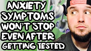 Why Anxiety Symptoms Won’t Go Away EVEN AFTER Seeing A Doctor or Getting Tests [upl. by Short]