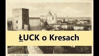 ŁUCK  KRESY II RP MIASTO DAWNIEJ I DZIŚ [upl. by Molly]