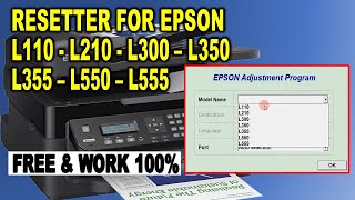 How To Reset The Epson L110  L210  L300  L350  L355  L550  L555 With a Free Resetter [upl. by Rekoob]