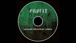 Legalnie NieLegalni x Kriso  Profit feat Papier Fidżi [upl. by Aitital]