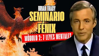 Seminario Fénix  Brian Tracy  Módulo 2  7 Leyes Mentales  Audio y Video Calidad HD [upl. by Dowdell929]