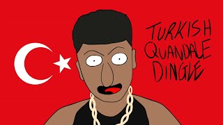 Turkish Quandale Dingle Animated [upl. by Nemad]