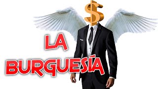 ¿Qué es la burguesía ║ Origen de la actual clase social dominante e indiferente [upl. by Kloster]