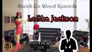 LaSha Jackson Can This Be Real [upl. by Annol58]