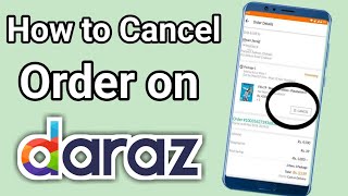 How to CANCEL ORDER on DARAZ  How to Cancel Daraz Order  Cancel Daraz Order [upl. by Derriey685]