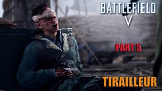 BATTLEFIELD 5 Walkthrough Gameplay Part 5 TIRAILLEUR Mission 3 Battlefield V [upl. by Adelaide]