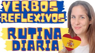 Hablar de la RUTINA DIARIA con los Verbos Reflexivos en Español clase para principiantes 🇪🇸 [upl. by Jimmie]