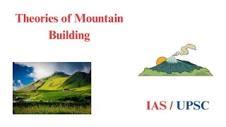 Theories of Mountain Building  Geography Optional  IAS  UPSC [upl. by Enomas]