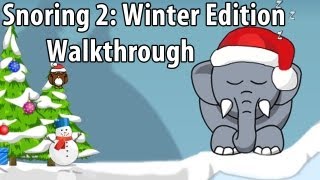 Snoring 2 Winter Edition  Walkthrough [upl. by Woodie657]