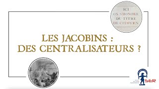 Les Jacobins  des centralisateurs [upl. by Bork]