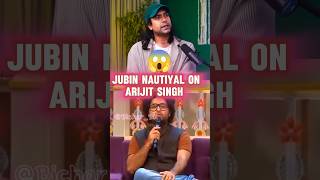 🔥 Jubin Nautiyal On Arijit Singh  Arijit जैसा 50 साल में 1 बार आता है  Apna Bana Le  viralvideo [upl. by Arleen]