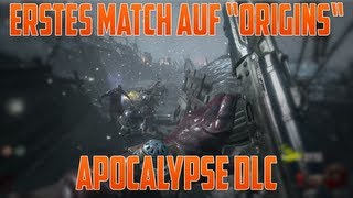 BO2 Erstes Match auf quotOriginsquot Apocalypse DLCMap Pack [upl. by Qirat804]