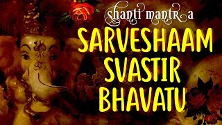 Yoga Prayer  Peace Mantra  Shanti Mantra  Sarvesham Svastir Bhavatu [upl. by Beaufert]