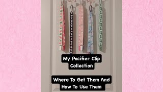 My Pacifier Clip Collection  Where To Get Them And How To Use Them  Little Space 💖 [upl. by Nosmas]