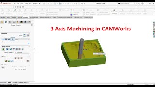 CAMWorks 2022  How to make program in CAMWorks  3 Axis [upl. by Yecrad694]