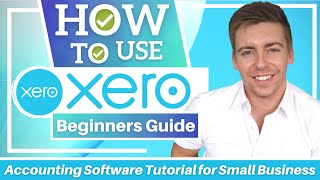 How To Use XERO  Accounting Software Tutorial for Small Business Beginners Overview [upl. by Brocklin986]