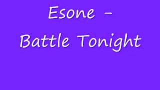 Esone  Battle Tonight [upl. by Adriena]