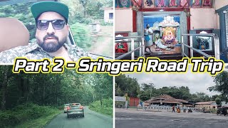 Sringeri Road Trip Part 2  Reached Sringeri  दुर्गांबा माता के दिव्य दर्शन किए  RJs Living [upl. by Josiah511]