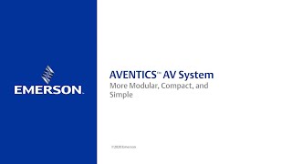 Emerson  AVENTICS Advanced Valve System AV [upl. by Kwok]