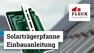 FLECK Dachzubehör  SolarTrägerpfanne Einbauanleitung [upl. by Shum]