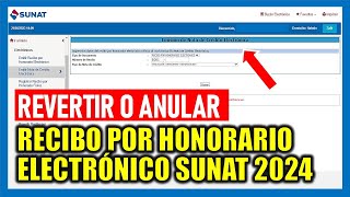 ¿Cómo revertir o anular un recibo por honorario electrónico 2024  SUNAT [upl. by Anairdna415]