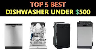 Best Dishwasher Under 500  2019  2020 [upl. by Notsur591]