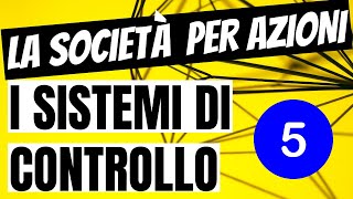 Video 510 – La Società per Azioni Come Funziona Sistemi di Controllo Interni ed Esterni [upl. by Euk956]