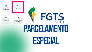 FGTS DIGITAL  PARCELAMENTO ESPECIAL [upl. by Eartha]