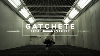 Gatchete  Toute la Night Ft El Pacho [upl. by Aleksandr]