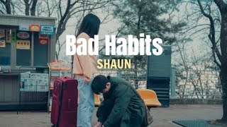 SHAUN  Bad Habits Lirik Terjemahan Indonesia [upl. by Harhay]