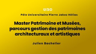 Master Patrimoine et Musées parcours gestion des patrimoines architecturaux et artistiques [upl. by Femi]