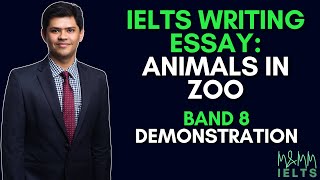 IELTS Writing Essay Band 8 Demonstration  Animals in Zoo  M and MM IELTS [upl. by Delcine]