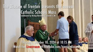 2024 Annual Diocese of Trenton Catholic Schools Mass [upl. by Nicky]