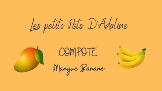 Compote Mangue Banane maison pour bébé [upl. by Zak]