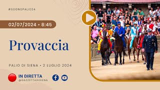 Provaccia  Palio di Siena 2 luglio 2024  SOGNO PALIO [upl. by Slocum817]