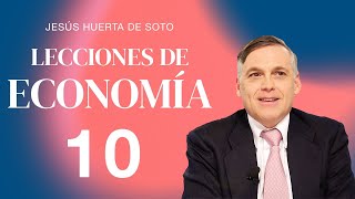 Lecciones de Economía con Huerta de Soto  10 [upl. by Eatnom535]