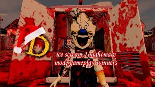 ice scream 1 nightmare mode gameplay winners [upl. by Aneloc388]