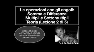 Operazioni con gli angoli somma differenza multipli e sottomultipli  Teoria Lezione 2 di 5 [upl. by Alaj933]