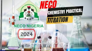 NECO CHEMISTRY PRACTICAL TITRATION 2024 [upl. by Romy453]