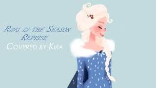 Ring in the Season Reprise【Kira】 [upl. by Wj]