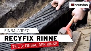 Einbau  Teil 3  Rinne einbauen  RECYFIX Entwässerungsrinne [upl. by Amaras]