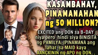 KASAMBAHAY PINAMANAHAN NG 50 MILLION KAYA AANGKININ AT AANAKAN NG APO NG DON PARA SA MAKUHA PERA [upl. by Nesila123]