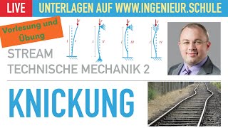 Knickung Knicken – Vorlesung und Übung – Technische Mechanik 2 [upl. by Edvard]