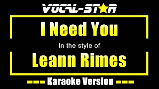 I Need You Karaoke  Leann Rimes Karaoke Version [upl. by Asoral]