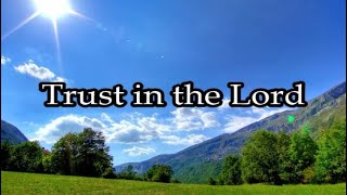 Trust in the Lord  Christ for the Nations Institute [upl. by Shalom]